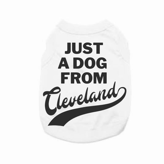 Just a Dog from Cleveland Dog Shirt